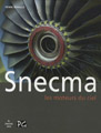 "Snecma Les moteurs du ciel" Sparaco et Lardier