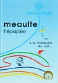 Aerospatiale Méaulte l'épopée TOME I à l a conquète du ciel...