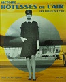 "Histoire des Hôtesse de l'Air / Les filles du Ciel" Alain Pluckers Ugalde