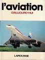 "L'Aviation d'aujourd'hui" Larousse