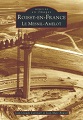"Roissy en France - Tome I Aéroport Charles de Gaulle Le Mesnil - Amelot" Jean-Claude Corvisier et Jean-Marc Rouxel